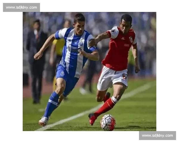 波尔图迎战布拉加焦点对决谁能主宰葡超争冠走势分析关键一役前瞻